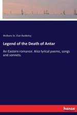 Legend of the Death of Antar af Welbore St Clair Baddeley