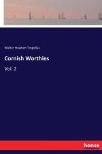 Cornish Worthies af Walter Hawken Tregellas
