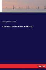 Aus dem westlichen Himalaja af Karl Eugen Von Ujfalvy