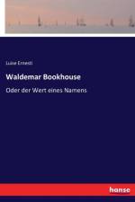 Waldemar Bookhouse af Luise Ernesti