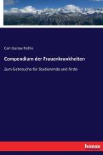 Compendium der Frauenkrankheiten af Carl Gustav Rothe