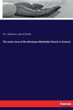 early story of the Wesleyan Methodist Church in Victoria af John B Smith