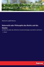 Naturrecht oder Philosophie des Rechts und des Staates af Heinrich Ludolf Ahrens