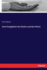 Zum Evangelium des Paulus und des Petrus af Carl Holsten