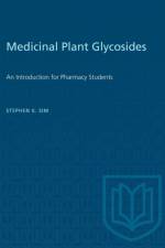 Medicinal Plant Glycosides af Stephen K Sim