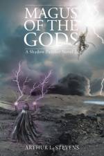 Magus of the Gods af Arthur L Stevens