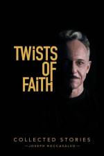 Twists of Faith af Joseph Roccasalvo