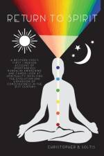 Return to Spirit af Christopher B Soltis