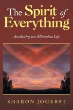 Spirit of Everything af Sharon Jogerst
