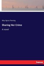 Sharing Her Crime af May Agnes Fleming