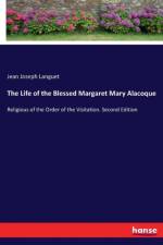Life of the Blessed Margaret Mary Alacoque af Jean Joseph Languet