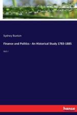 Finance and Politics - An Historical Study 1783-1885 af Sydney Buxton