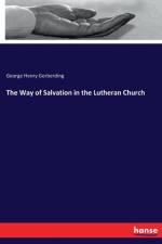 Way of Salvation in the Lutheran Church af George Henry Gerberding