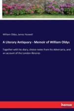 Literary Antiquary - Memoir of William Oldys af William Oldys