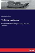 Te Deum Laudamus af ELIZABETH R CHARLES