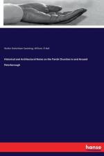 Historical and Architectural Notes on the Parish Churches In and Around Peterborough af Walter Debenham Sweeting
