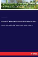 Records of the Court of General Sessions of the Peace af Franklin P Rice