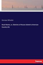 Rural Homes, or, Sketches of Houses Suited to American Country Life af Gervase Wheeler