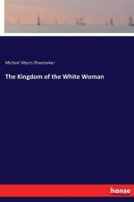 Kingdom of the White Woman af Michael Myers Shoemaker