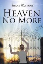 Heaven No More af Shane War-rose