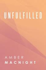 Unfulfilled af Amber Macnight