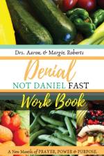 Denial Not Daniel Fast Workbook af Margie Roberts