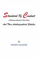 Standard of Conduct and Three Autobiographical Sketches af Frank Hazard