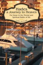 Hades a Journey to Heaven af Lori Butler