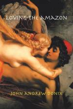 Loving the Amazon af John Andrew Donix