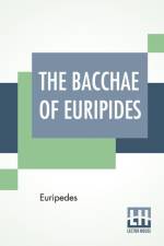 Bacchae Of Euripides af Euripedes