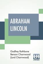 Abraham Lincoln af Godfrey Rath Charnwood (Lord Charnwood)