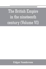 British Empire in the nineteenth century af Edgar Sanderson
