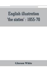 English illustration, 'the sixties' af Gleeson White