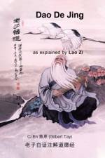 Dao De Jing as explained by Lao Zi af Gilbert Tay