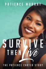 Survive Then Live af Patience Murray