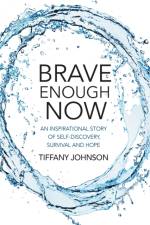 Brave Enough Now af Tiffany Johnson