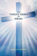 The Twelve Tribes of Israel af Rosa Lou Wilson