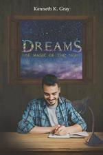 Dreams - The Magic of the Night af Kenneth K Gray