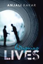 Intriguing Lives af Anjali Kakar