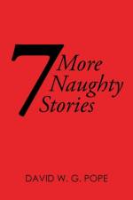 7 More Naughty Stories af David W G Pope