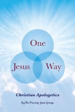 One Jesus, One Way af The Proving Jesus Group