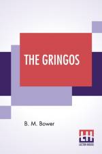 Gringos af Bertha Muzzy Bower (B M Sinclair)
