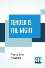 Tender Is The Night af F Scott Fitzgerald