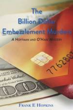 Billion Dollar Embezzlement Murders af Frank E Hopkins