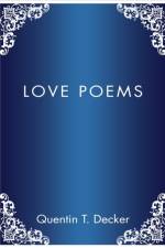 Love Poems af Quentin T Decker