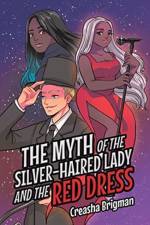 The Myth of the Silver-Haired Lady and the Red Dress af Creasha Brigman