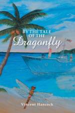 By the Tale of the Dragonfly af Vincent Hancock