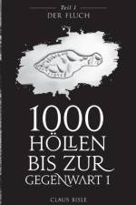 1000 Hoellen bis zur Gegenwart af Claus Bisle