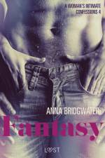 Fantasy - A Woman's Intimate Confessions 4 af Anna Bridgwater
