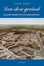 Den store gevinst – og andre krøniker fra et havregrynskvarter af Torben Jensen